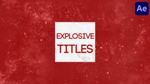 Explosive Titles for After Effects