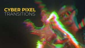 Cyber Pixel Transitions | After Effects