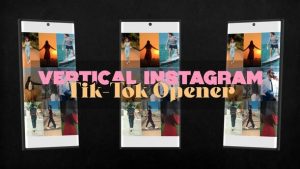 Vertical Instagram Tik-tok Opener