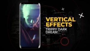 Vertical Trippy Dark Dream Effects | After Effects